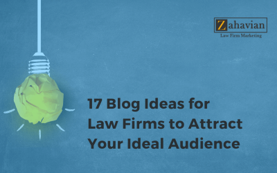 17 Blog Ideas for Law Firms to Attract Your Ideal Audience