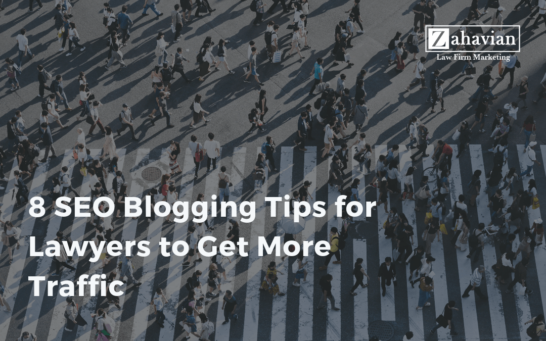 8 SEO Blogging Tips for Lawyers to Get More Traffic