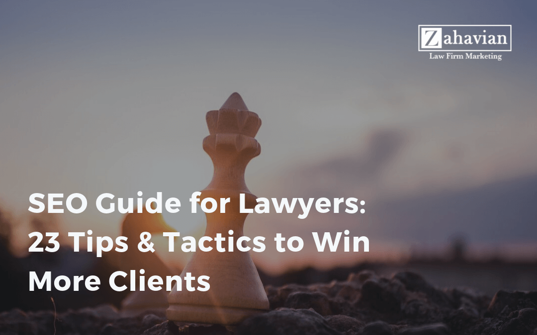 SEO Guide for Lawyers: 23 Tips & Tactics to Win More Clients