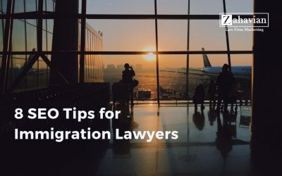 8 SEO Tips for Immigration Lawyers