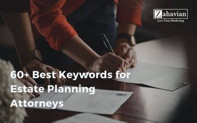 60+ Best Keywords for Estate Planning Attorneys