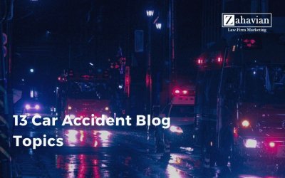 13 Blog Topics for Car Accident Lawyers