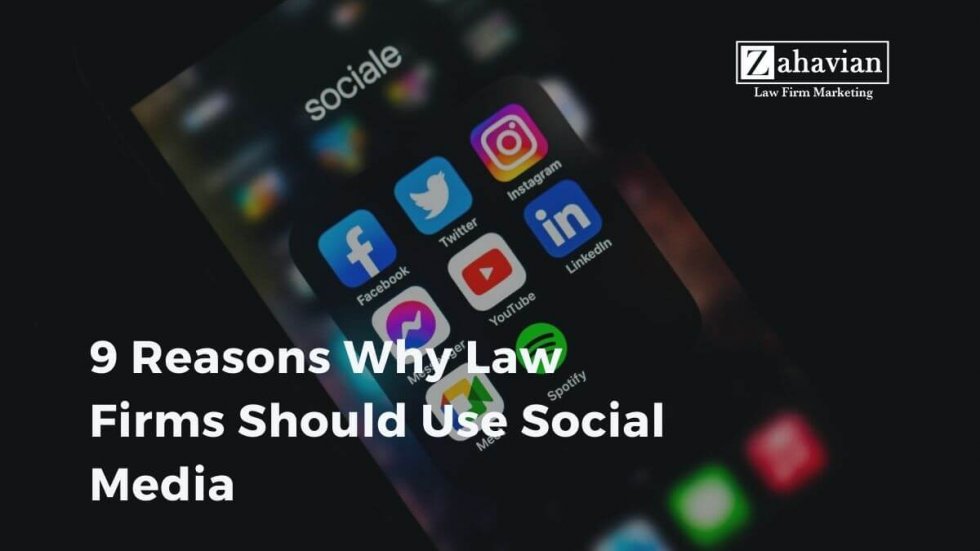 9 Reasons Why Law Firms Should Use Social Media Zahavian Legal Marketing