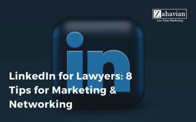 LinkedIn for Lawyers: 8 Tips for Marketing & Networking